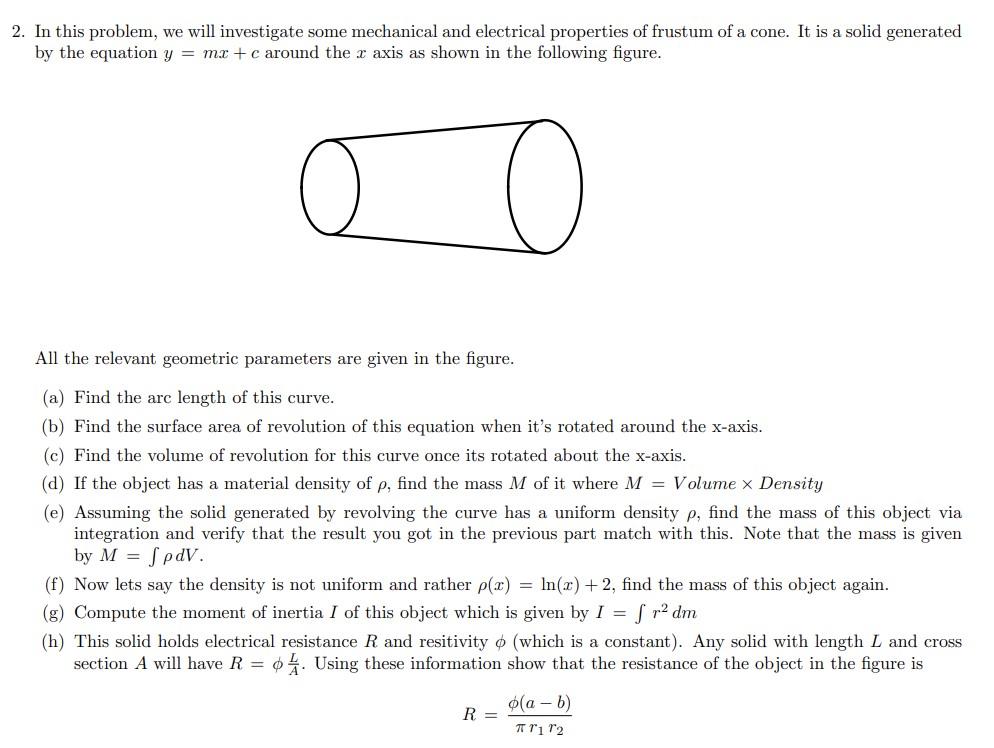 2 In This Problem We Will Investigate Some Mechanical And Electrical Properties Of A Frustum Of A Cone It Is A Solid 1
