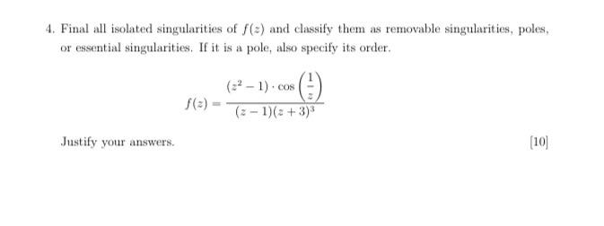 4 Final All Isolated Singularities Of F Z And Classify Them As Removable Singularities Poles Or Essential Singularit 1