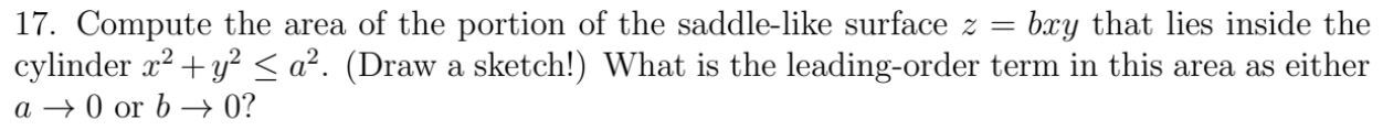 17 Compute The Area Of The Portion Of The Saddle Like Surface Z Bxy That Lies Inside The Cylinder X2 Y2 A2 Draw A Ske 1