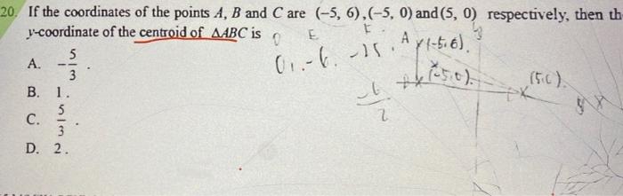 20 If The Coordinates Of The Points A B And C Are 5 6 5 0 And 5 0 Respectively Then Th Y Coordinate B 1 C 1