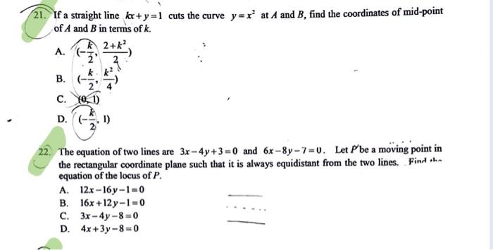 21 If A Straight Line Kx Y 1 Cuts The Curve Y X2 At A And B Find The Coordinates Of Mid Point Of A And B In Terms Of K 1