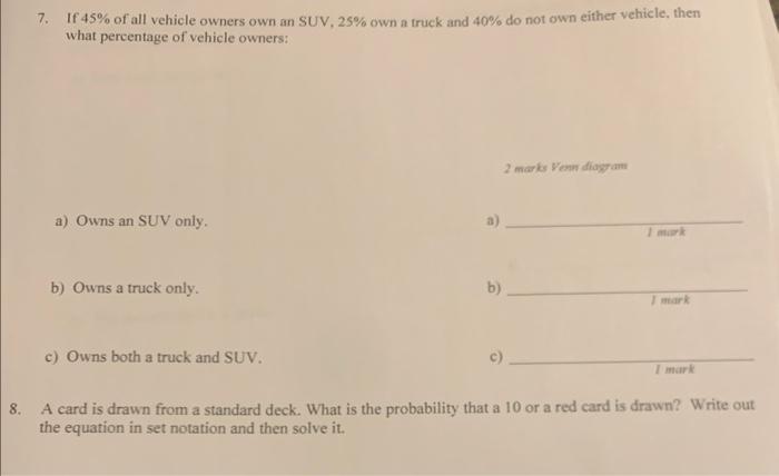 7 If 45 Of All Vehicle Owners Own An Suv 25 Own A Truck And 40 Do Not Own Either Vehicle Then What Percentage Of V 1