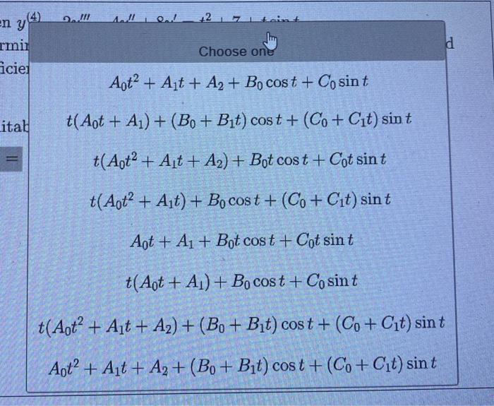 Given Y 4 2y 4y 8y T2 7 Tsint Determine A Suitable Form For Y T If The Method Of Undetermined Coefficients Is To 2