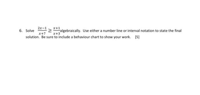 6 Solve X 72x 1 X 3x 1 Algebraically Use Either A Number Line Or Interval Notation To State The Final Solution Be S 1