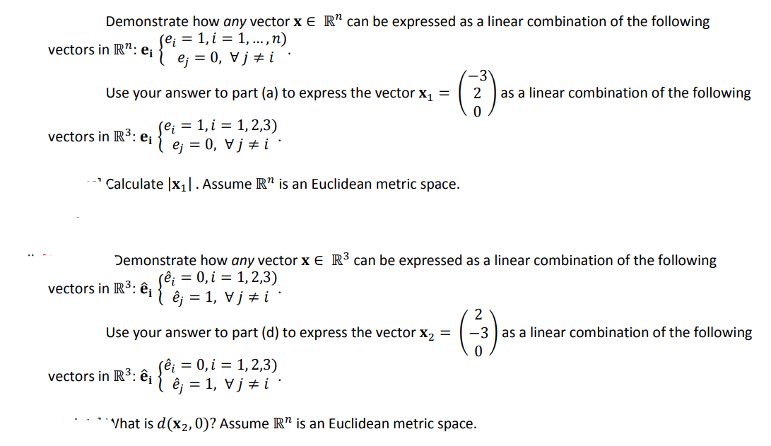 Demonstrate How Any Vector X Rn Can Be Expressed As A Linear Combination Of The Following Vectors In Rn Ei Ei 1 I 1 1
