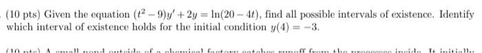 10 Pts Given The Equation T2 9 Y 2y Ln 20 4t Find All Possible Intervals Of Existence Identify Which Interval Of 1