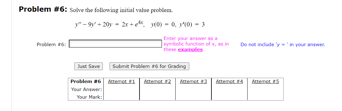 Problem 6 Solve The Following Initial Value Problem Y 9y 20y 2x E4x Y 0 0 Y 0 3 Problem 6 Enter Your Answer A 1