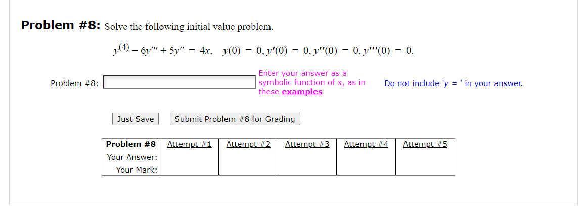 Problem 8 Solve The Following Initial Value Problem Y 4 6y 5y 4x Y 0 0 Y 0 0 Y 0 0 Y 0 0 Problem 8 1