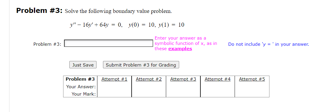 Problem 3 Solve The Following Boundary Value Problem Y 16y 64y 0 Y 0 10 Y 1 10 Problem 3 Enter Your Answer As 1