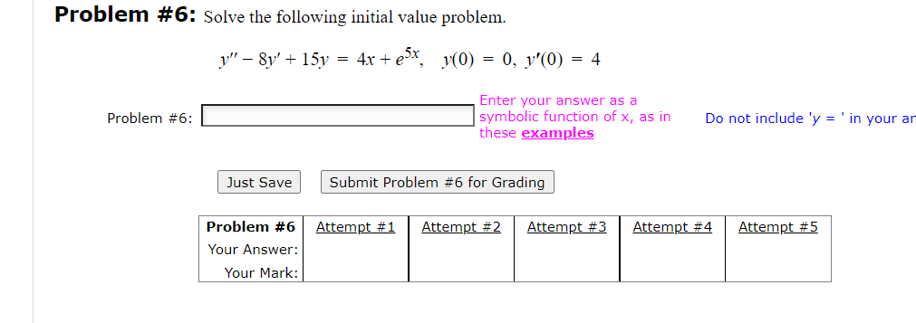 Problem 6 Solve The Following Initial Value Problem Y 8y 15y 4x E5x Y 0 0 Y 0 4 Problem 6 Enter Your Answer A 1