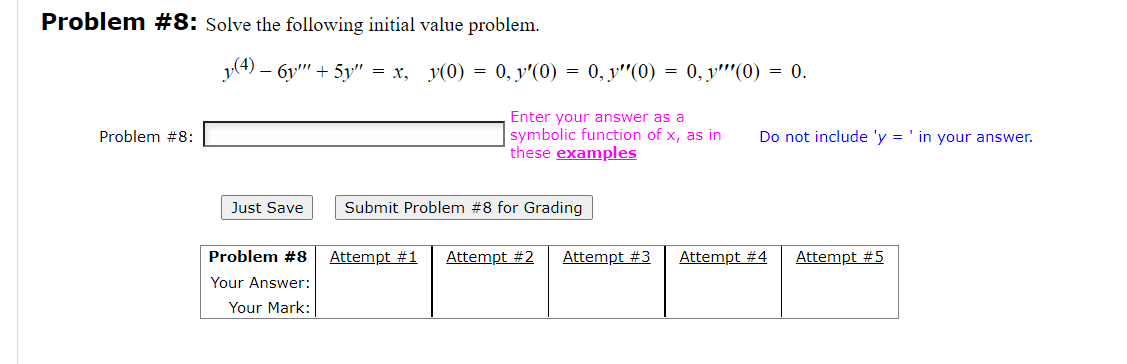Problem 8 Solve The Following Initial Value Problem Y 4 6y 5y X Y 0 0 Y 0 0 Y 0 0 Y 0 0 Enter Your A 1
