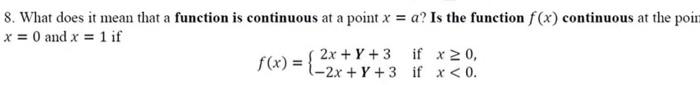 8 What Does It Mean That A Function Is Continuous At A Point X A Is The Function F X Continuous At The Poir X 0 And 1
