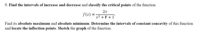 9 Find The Intervals Of Increase And Decrease And Classify The Critical Points Of The Function F X X2 Y 12x Find Its 1