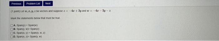 1 Point Let W X Y Z Be Vectors And Suppose Z 4x 3y And W 4x 2y Z Mark The Statements Beiow That Must Be True A Sp 2