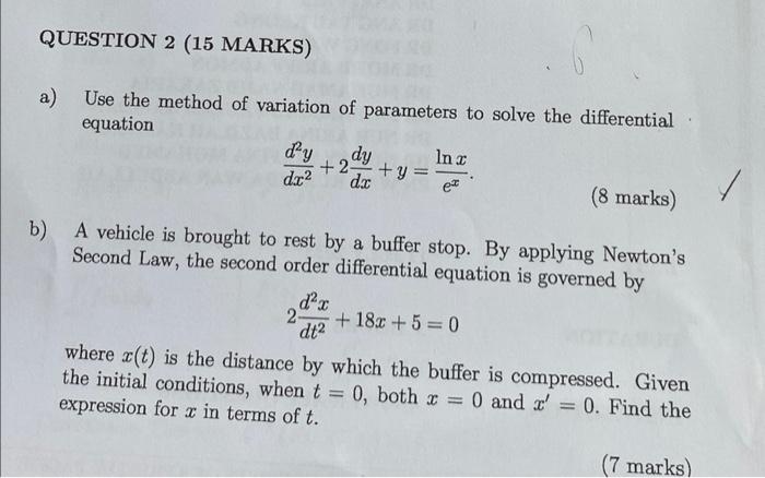 A Use The Method Of Variation Of Parameters To Solve The Differential Equation Dx2d2y 2dxdy Y Exlnx 8 Marks B A 1