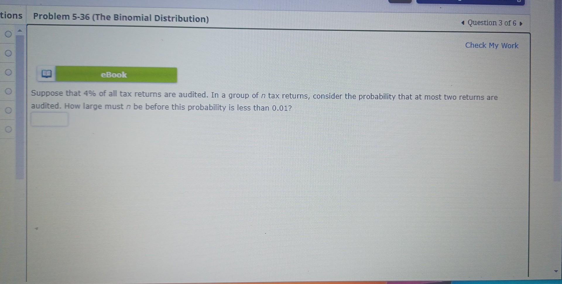 Suppose That 4 Of All Tax Returns Are Audited In A Group Of N Tax Returns Consider The Probability That At Most Two R 1