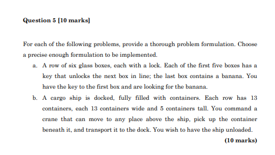 For Each Of The Following Problems Provide A Thorough Problem Formulation Choose A Precise Enough Formulation To Be Im 1