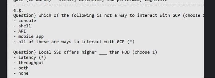 Q G Question Which Of The Following Is Not A Way To Interact With Gcp Choose Console Shell Api Mobile App A 1