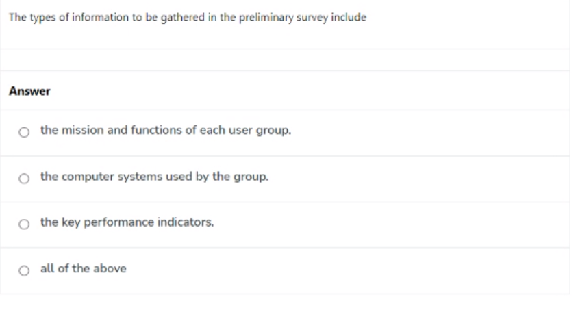 The Types Of Information To Be Gathered In The Preliminary Survey Include Answer The Mission And Functions Of Each User 1