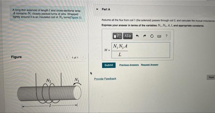 Part A Along Thin Solenoid Of Length 1 And Cross Sectional Area A Contains N Closely Packed Turns Of Wire Wrapped Tight 1