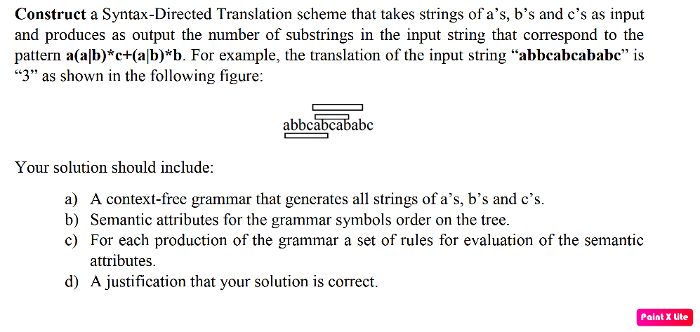 Construct A Syntax Directed Translation Scheme That Takes Strings Of A S B S And C S As Input And Produces As Output Th 1