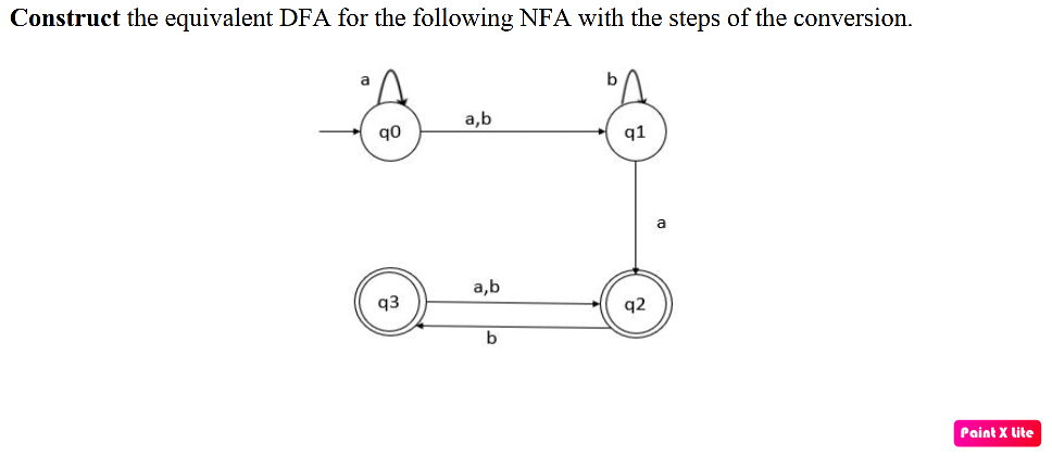 Construct The Equivalent Dfa For The Following Nfa With The Steps Of The Conversion 1