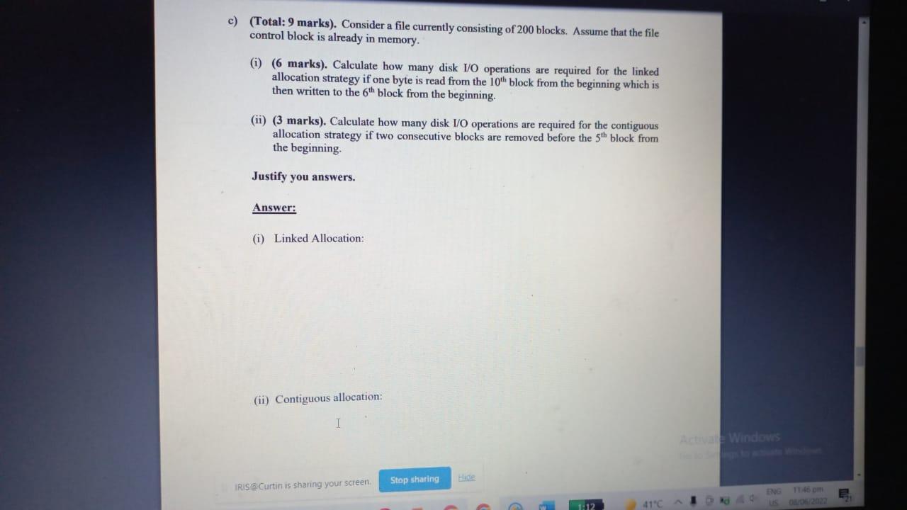 C Total 9 Marks Consider A File Currently Consisting Of 200 Blocks Assume That The File Control Block Is Already I 1