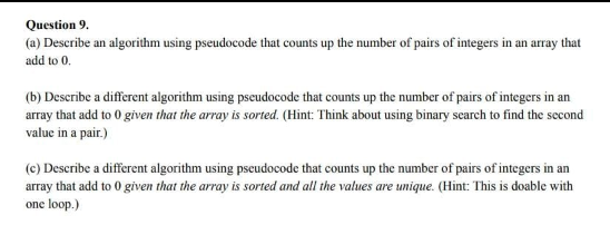 Question 9 A Describe An Algorithm Using Pseudocode That Counts Up The Number Of Pairs Of Integers In An Array That A 1