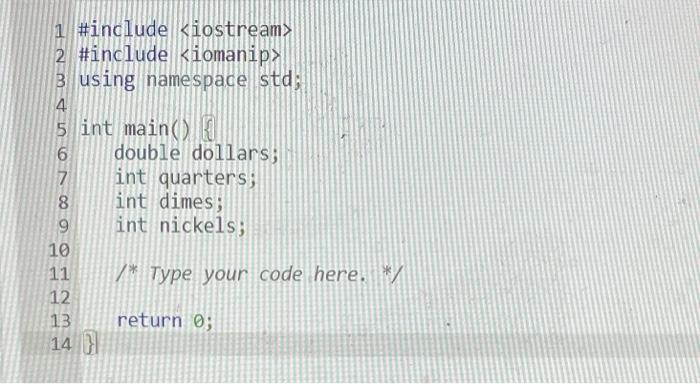 Given Three Values Representing Counts Of Quarters Dimes And Nickels Output The Total Amount As An Equivalent 1 Numb 2