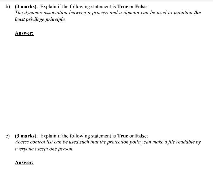 3 Marks Explain If The Following Statement Is True Or False The Dynamic Association Between A Process And A Domain C 1