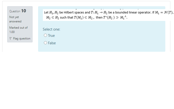 Question 10 Let H1 H Be Hilbert Spaces And T H Hy Be A Bounded Linear Operator If M N T M Ch Such That T M 1
