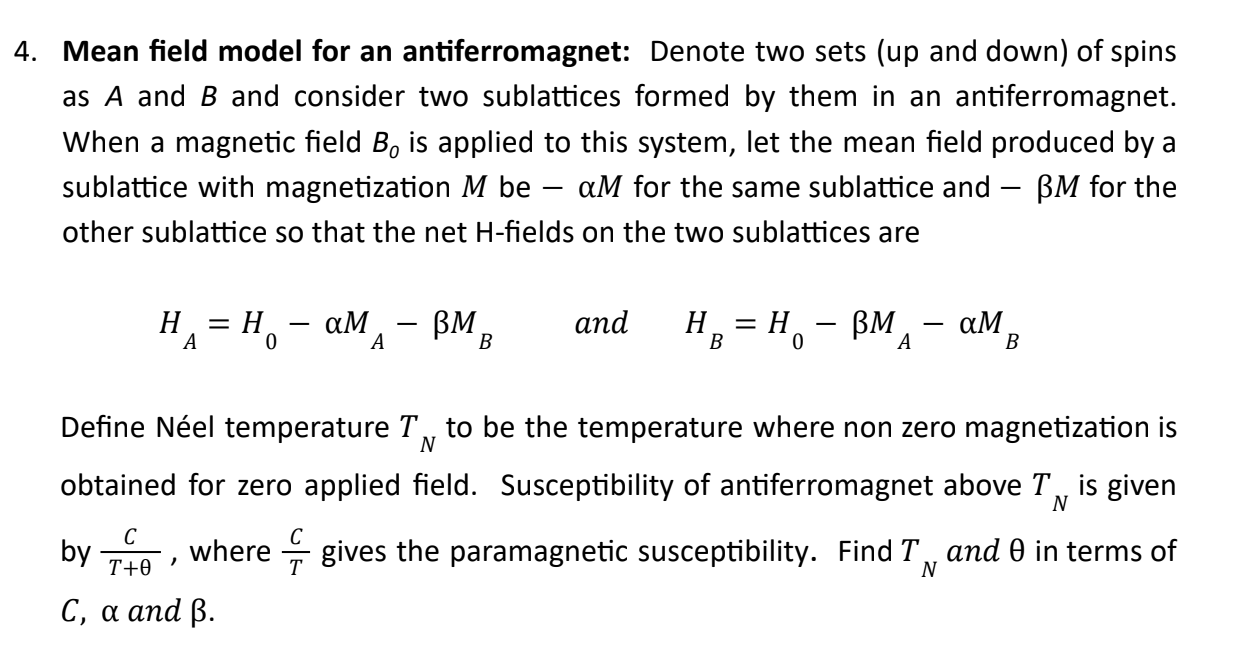 4 Mean Field Model For An Antiferromagnet Denote Two Sets Up And Down Of Spins As A And B And Consider Two Sublattic 1
