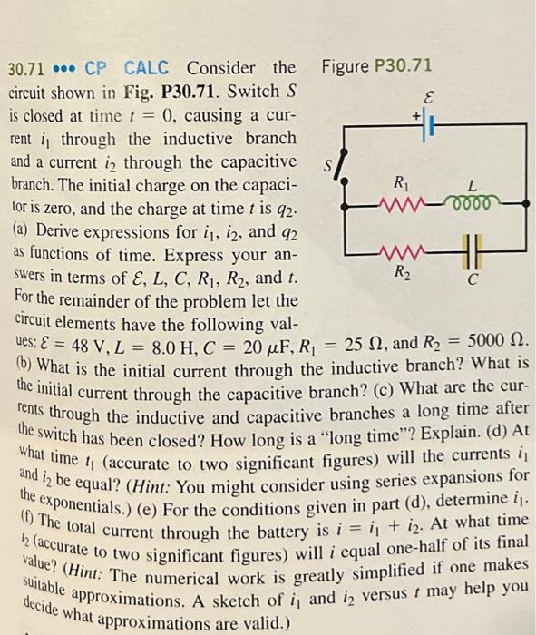 W 30 71 Cp Calc Consider The Figure P30 71 Circuit Shown In Fig P30 71 Switch S E Is Closed At Time T 0 Causin 1