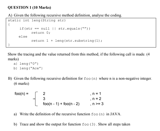 Question 1 10 Marks A Given The Following Recursive Method Definition Analyse The Coding Static Int Leng String St 1