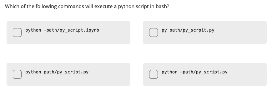 Which Of The Following Commands Will Execute A Python Script In Bash Python Path Py Script Ipynb Py Path Py Scrpit Py 1