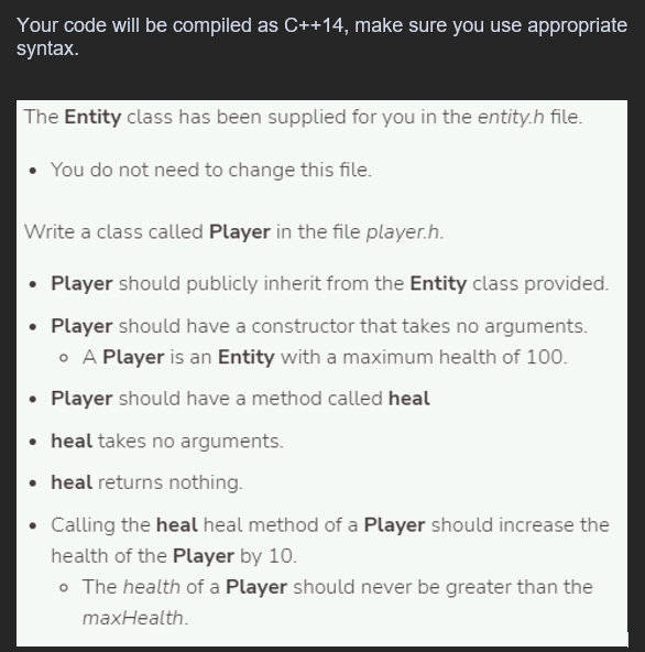 Your Code Will Be Compiled As C 14 Make Sure You Use Appropriate Syntax The Entity Class Has Been Supplied For You In 1