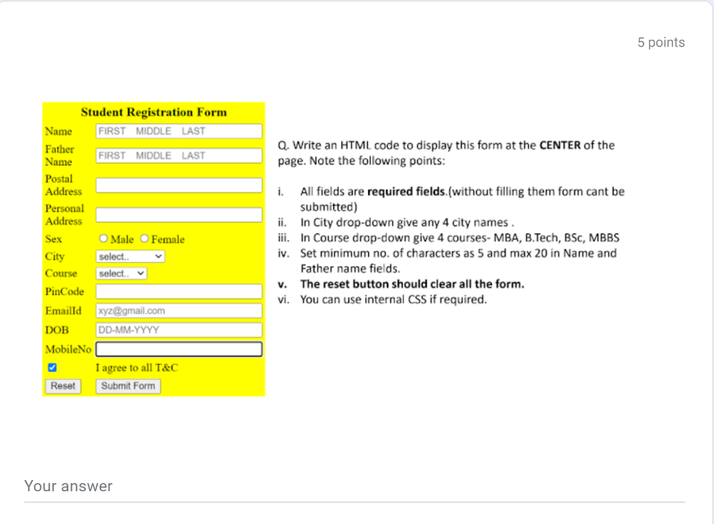 Q Write An Html Code To Display This Form At The Center Of The Page Note The Following Points I All Fields Are Requi 1
