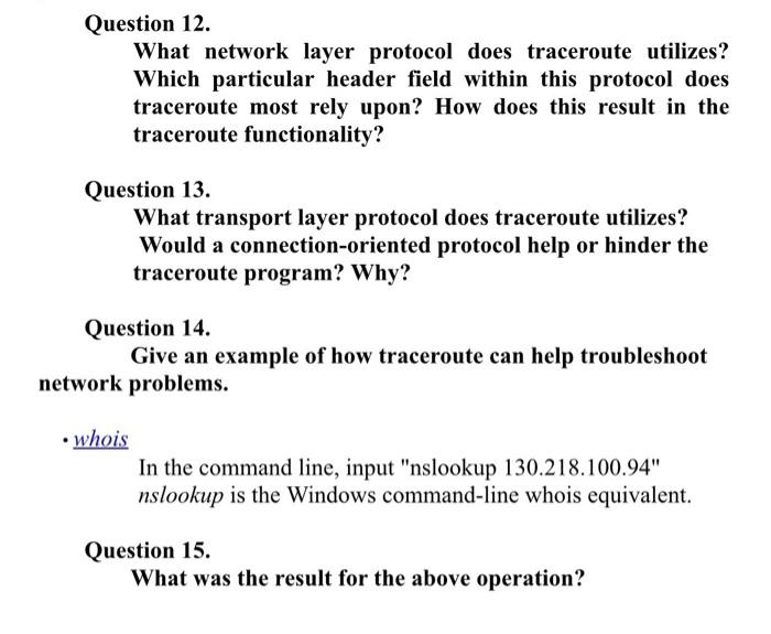Question 12 What Network Layer Protocol Does Traceroute Utilizes Which Particular Header Field Within This Protocol Do 1