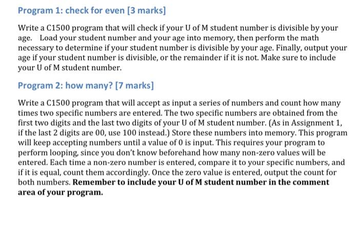 Write A C1500 Program That Will Check If Your U Of M Student Number Is Divisible By Your Age Load Your Student Number A 1