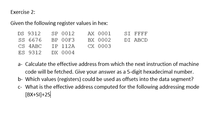 Given The Following Register Values In Hex A Calculate The Effective Address From Which The Next Instruction Of Machin 1
