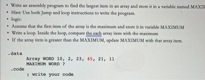 Write An Assembly Program To Find The Largest Item In An Array And Store It In A Variable Named Maxi Hint Use Both 1