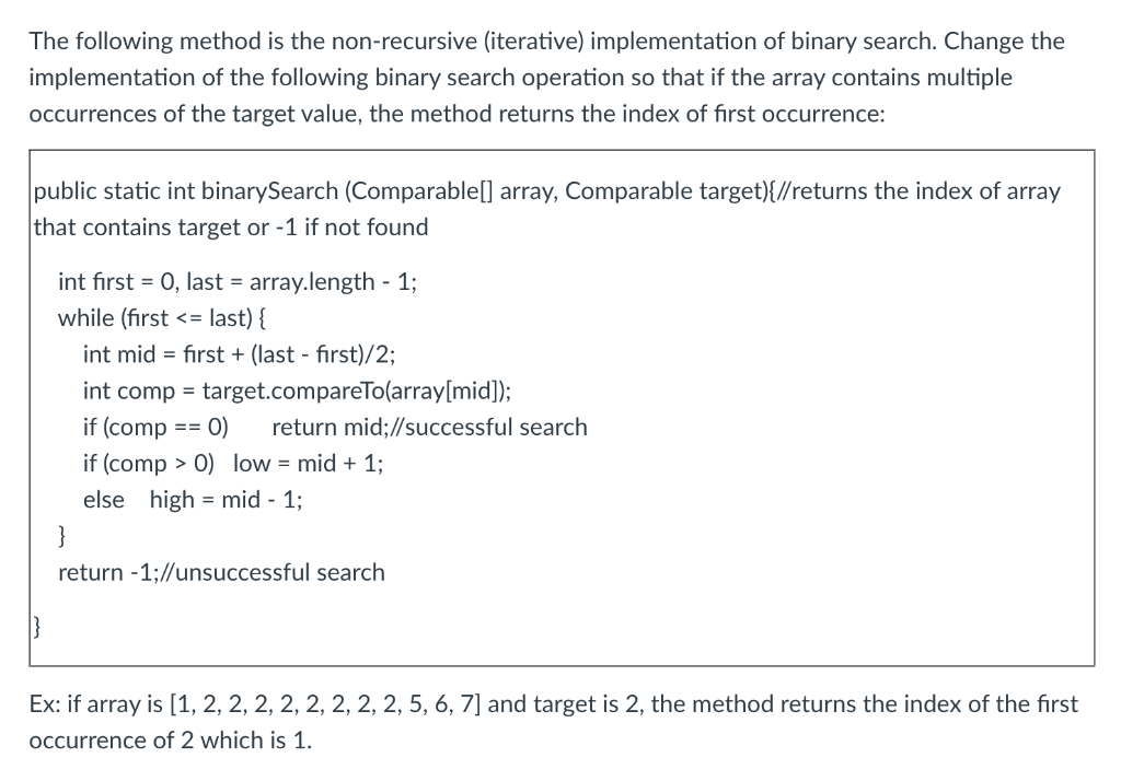 The Following Method Is The Non Recursive Iterative Implementation Of Binary Search Change The Implementation Of The 1