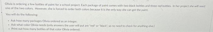 Olivia Is Ordering A Few Bottles Of Paint For A School Project Each Package Of Paint Comes With Two Black Bottles And T 1