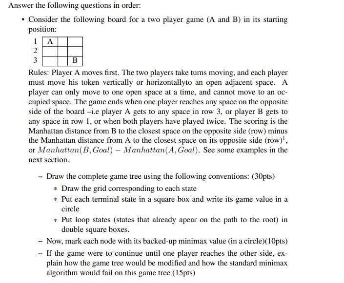 Iswer The Following Questions In Order Consider The Following Board For A Two Player Game A And B In Its Starting P 1