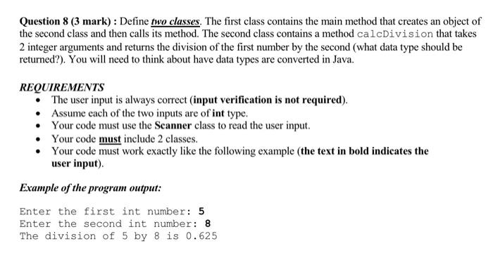 Question 8 3 Mark Define Two Classes The First Class Contains The Main Method That Creates An Object Of The Second 1