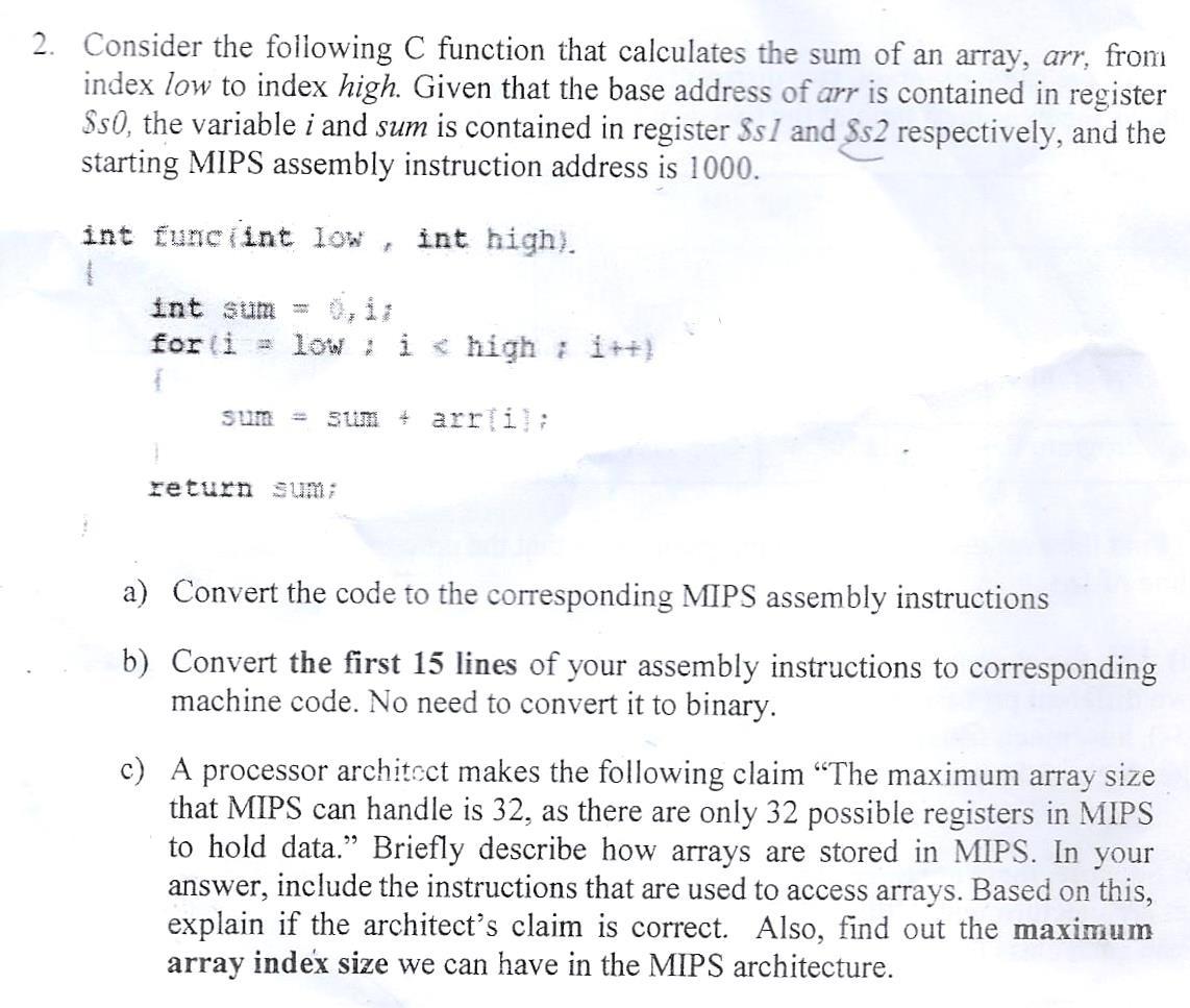 Consider The Following C Function That Calculates The Sum Of An Array Arr From Index Low To Index High Given That The 1