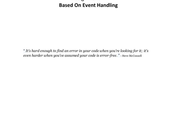 Based On Event Handling It S Hard Enough To Find An Error In Your Code When You Re Looking For It It S Even Harder Whe 1