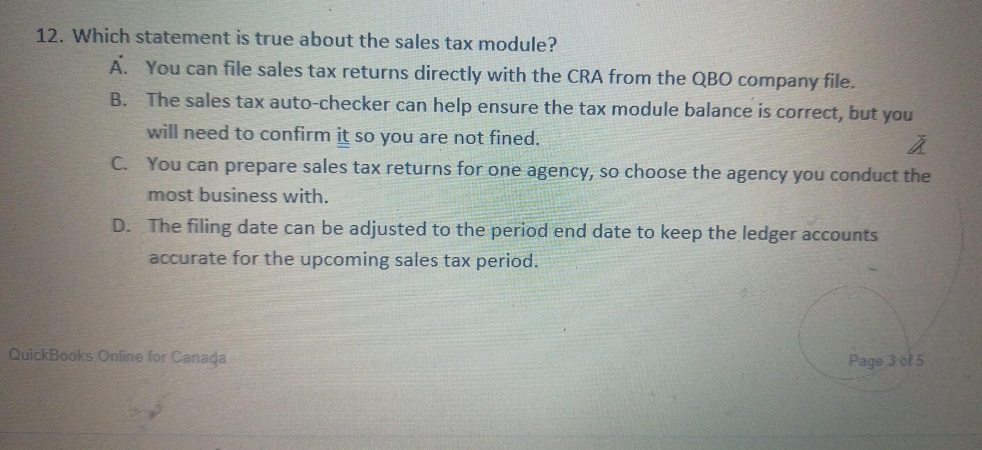 12 Which Statement Is True About The Sales Tax Module A You Can File Sales Tax Returns Directly With The Cra From The 1