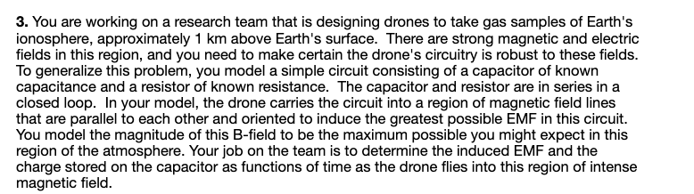 3 You Are Working On A Research Team That Is Designing Drones To Take Gas Samples Of Earth S Ionosphere Approximately 1