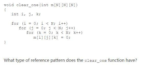 Void Clear One Int M N Ln N T Int I J K For I 0 I N I For J 0 J N J For K 0 K N K M I J K 0 1